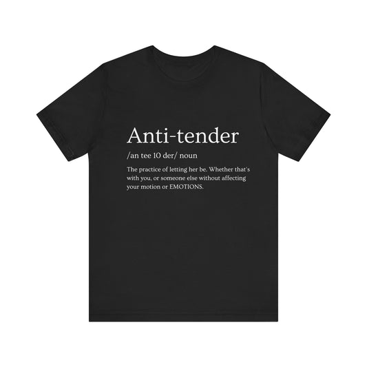 Anti-tender Definition Tee